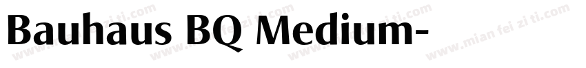 Bauhaus BQ Medium字体转换